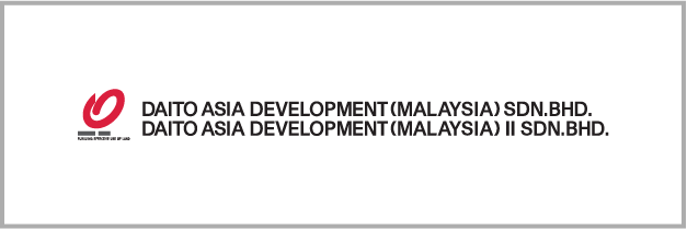 DAITO ASIA DEVELOPMENT (MALAYSIA) SDN. BHD. DAITO ASIA DEVELOPMENT (MALAYSIA) Ⅱ SDN. BHD.